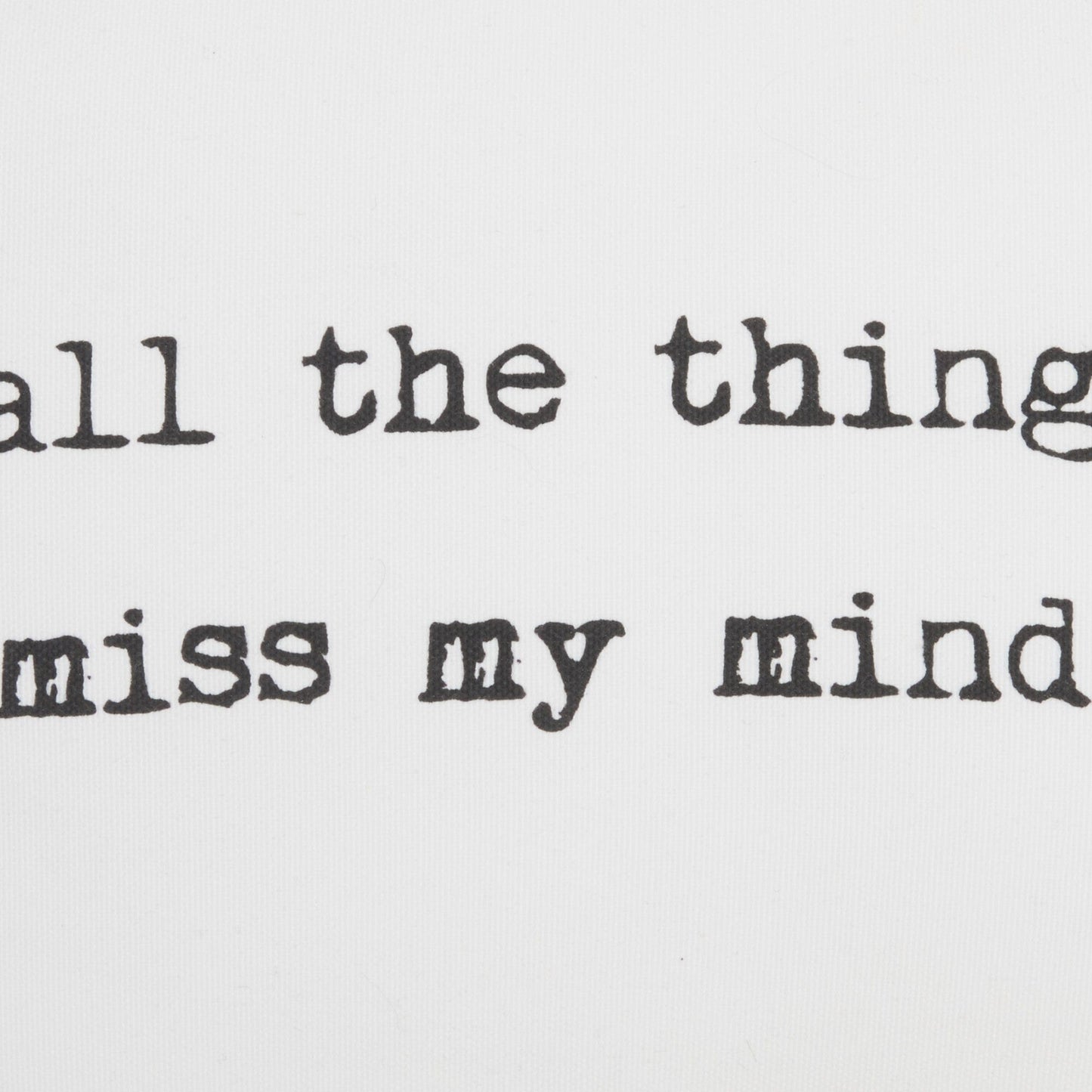 Black And White I Miss My Mind Throw Pillow