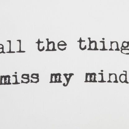 Black And White I Miss My Mind Throw Pillow