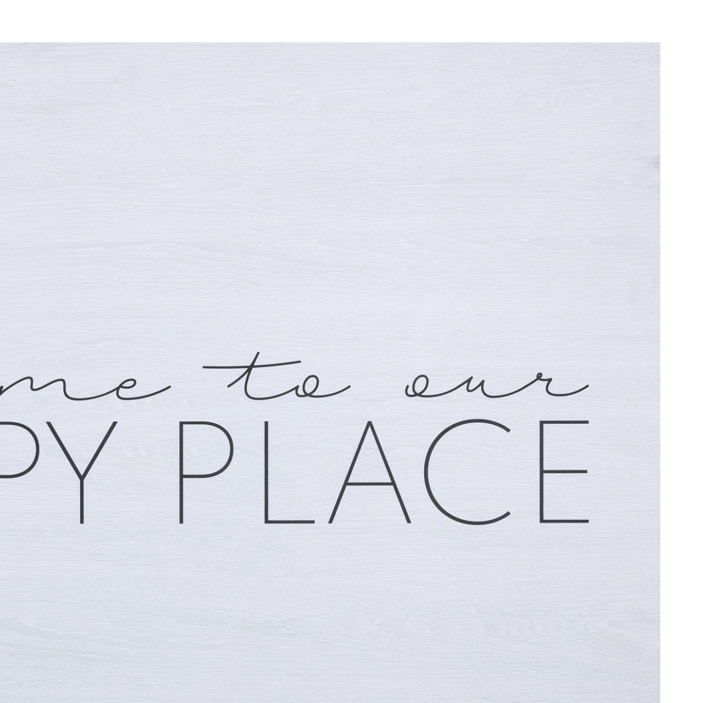 Welcome To Our Happy Place Wall Art